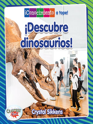cover image of ¡Descubre dinosaurios! (Discovering Dinosaurs!)